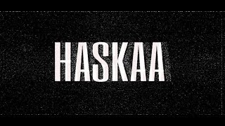 Haskaa Official Music Video [upl. by Alyakim]