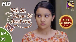 Yeh Un Dinon Ki Baat Hai  Ep 99  Full Episode  19th January 2018 [upl. by Angelia]