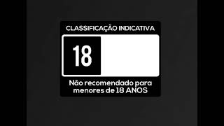 Classificação indicativa  18 anos [upl. by Arianna]