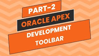 Oracle APEX  Understanding Development Toolbar PART2  urdu hindi apex oracleapex webapp [upl. by Islean692]