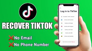 How to Recover TikTok Account without Email or Phone Number 2024 [upl. by Barny]