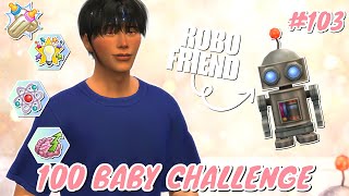 THE SIMS 4 100 BABY CHALLENGE 🍼  I CANT BELIEVE THIS HAPPENED  WE MADE A ROBOTIC FRIEND 103 [upl. by Allicserp]