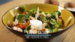 65 LAUWE SALADE MET GEROOKTE FOREL [upl. by Dopp]