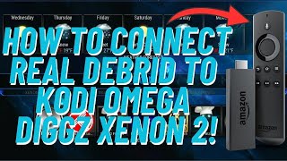 How To Connect Real Debrid To Your Kodi Omega Diggz Xenon 2 [upl. by Benildas374]