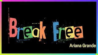 Ariana Grande  Break Free [upl. by Natika778]