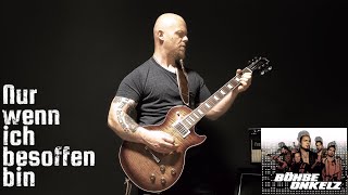 Nur wenn ich besoffen bin  Böhse Onkelz  Gitarren Cover 4K [upl. by Row]