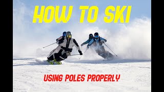 How to Ski  Using Poles Properly [upl. by Dehnel]