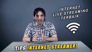 Internet Terbaik Untuk Live Streaming  Bagus  Lancar dan Stabil  Streamer wajib tau [upl. by Patterman]