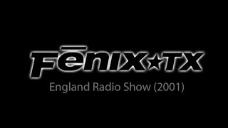 Fenix TX  Live Radio Show in England 2001 [upl. by Dis]