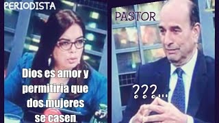 PERIODISTA MUY MOLESTA CON EL PASTOR  NO LO DEJA HABLAR Y DEFIENDE EL MATRIMONIO LESBICOGAY [upl. by Norraf]