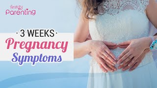 3 Weeks Pregnancy Symptoms  Know Very Early Signs of Pregnancy [upl. by Dari]