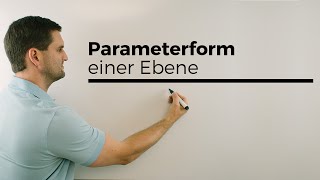 Parameterform einer Ebene Analytische Geometrie Vektoren  Mathe by Daniel Jung [upl. by Rico909]