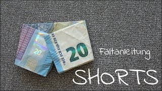 KURZE HOSE aus Geld falten 20 EURO Geldgeschenk basteln Faltanleitung Geldschein SHORTS 20 Euro [upl. by Marwin]