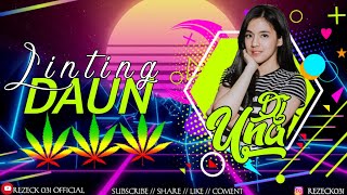 FUNKOT LINTING DAUN  DJ UNA TERBARU SPECIAL REMIX 2021 [upl. by Adranoel955]