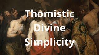 Thomistic Divine Simplicity in 20 Minutes clip [upl. by Cicily802]