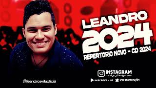 LEANDRO ÁVILLA 2024  REPERTÓRIO NOVO 2024  CD NOVO  MÚSICAS NOVAS [upl. by Hpeseoj]