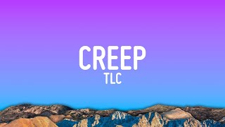 TLC  Creep Lyrics [upl. by Range]