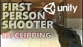 How To Make An FPS  Unity Tutorials  Part 017 Clipping amp Rapid Fire [upl. by Asert]