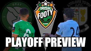 League Of Ireland  Athlone Town v Bray Wanderers  First Division Playoff Final Preview 🇮🇪⚽️ [upl. by Charin]