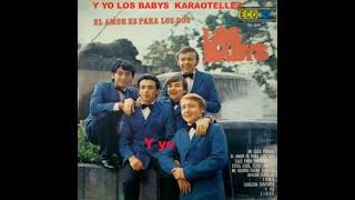 Y YO LOS BABYS KARAOKE PISTA ORIGINAL [upl. by Coco]