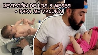 PAPA VACUNA A LA BEBE  REVISIÓN DE LOS 3 MESES [upl. by Anauqal]