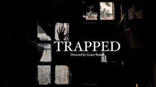 Trapped trailer ft Gauri Shukla  Directed by Gauri Shukla [upl. by Lidia]