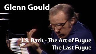 Glenn Gould  JS Bach  The Art of Fugue Contrapunctus XIV  The Last Fugue Restored [upl. by Leummas274]