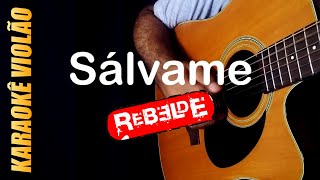 💚 SÁLVAME  RBD  Karaokê Violão Legendado [upl. by Richarda159]