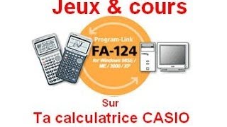 CASIO TUTO FA124 Mettre des jeux et des cours sur sa calculatrice [upl. by Doy]