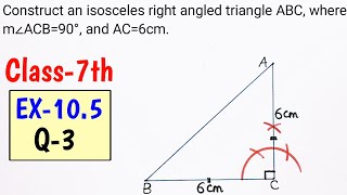 Class 7th Maths EX 105  Q 3  Practical Geometry Chapter 10 Ncert [upl. by Silvanus]