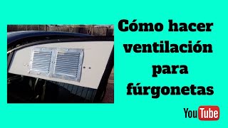 VENTILACIÓN MINI CAMPER Ventilation Airvent for vans [upl. by Randolf745]