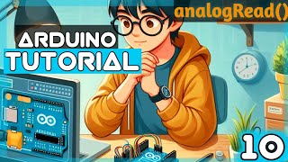 Howto Use analogRead in Arduino  Arduino Tutorial Ep10 [upl. by Kiraa356]