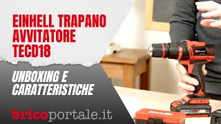 Trapano Avvitatore Einhell TECD 1845 3x Li  Unboxing e caratteristiche [upl. by Picker]