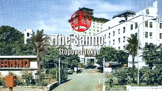 THE SANNO Stopover Tokyo [upl. by Rancell]