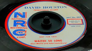 David Houston  Waited So Long 1958 [upl. by Eendyc]