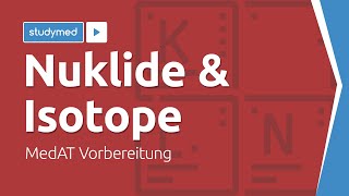 Nuklide und Isotope  MedAT Vorbereitung [upl. by Gusba]