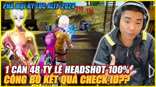 DÂN CHƠI LÌ NHẤT FREE FIRE VIỆT NAM 1 CÂN 48 TỶ LỆ HEADSOT 100  LỤM 6 CỦ  CÔNG BỐ KQ CHECK ID [upl. by Alidis]