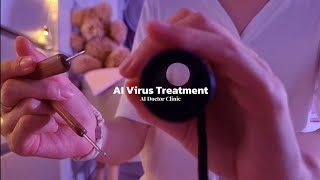 ASMR AI Virus Treatment AI Doctor Clinic [upl. by Ingeberg]