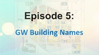 LC Channel  Episode 5 George Washington University Building Names [upl. by Asirralc]