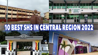 TOP 10 BEST SENIOR HIGH SCHOOL SHS IN CENTRAL REGION OF GHANA 2022 [upl. by Drucy]