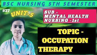 OCCUPATION THERAPY  MENTAL HEALTH NURSING1 BSC NURSING 5TH SEMESTER [upl. by Htabmas800]