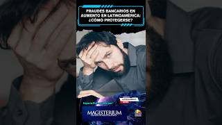 Latinoamerica  Fraudes bancarios en aumento en Latinoamérica ¿Cómo protegerse [upl. by Yenots916]