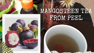 HOW TO MAKE MANGOSTEEN TEA FROM PEEL  MANGOSTEEN HEALTH BENEFITS  INDAY MITCH [upl. by Colyer]