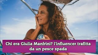 Chi era Giulia Manfrini linfluencer trafitta da un pesce spada [upl. by Bridwell461]