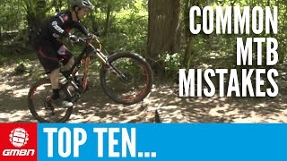 Top 10 Common Mountain Biking Mistakes – MTB Skills [upl. by Akirahs]