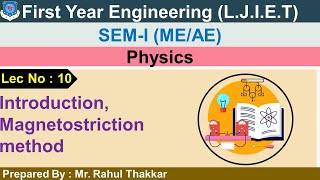 Lec10Introduction Magnetostriction method Physics First year Engineering [upl. by Brocklin]