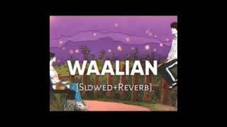 waalian song 💕 Slowed Reverb [upl. by Einnil709]