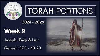 Torah Portion Week 9  Genesis 371  4023 Joseph Envy Lust amp Trust 2024  2025 [upl. by Coreen]