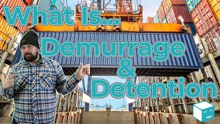 What Is Demurrage amp Detention Explaining And Understanding Demurrage Detention amp Free Time [upl. by Eniamurt886]