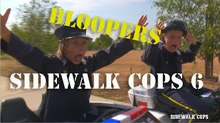 Sidewalk Cops Episode 6  Bloopers and Behind The Scenes [upl. by Towney145]